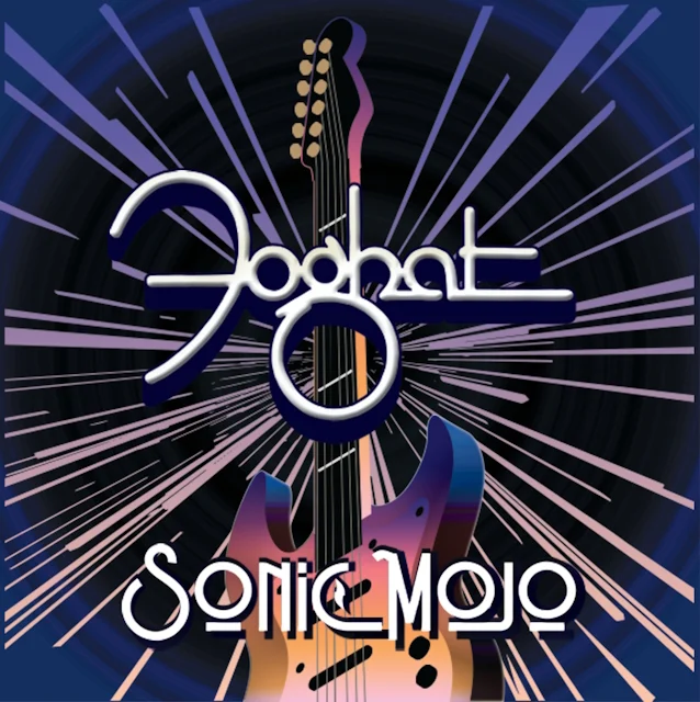 Foghat's ＂Sonic Mojo＂