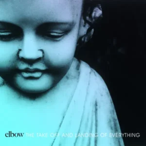 Elbow – The Take Off and Landing of Everything