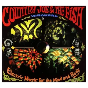 Country Joe and the Fish - Electric Music for the Mind and Body