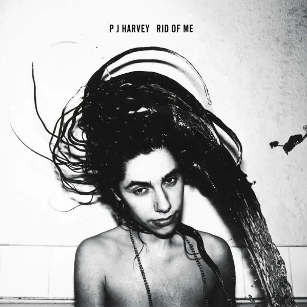 PJ Harvey – Rid of Me (1993)