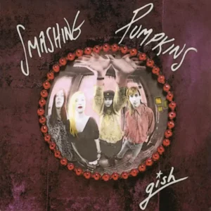 The Smashing Pumpkins - Gish (1991)