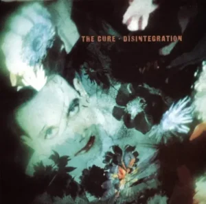 The Cure – Disintegration (1989)