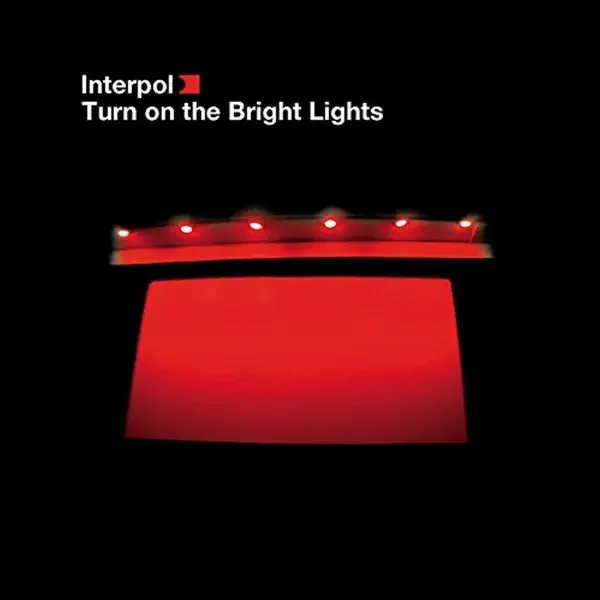 Interpol - Turn on the Bright Lights (2002)
