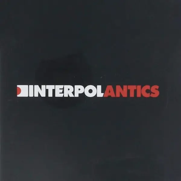 Interpol - Antics (2004)