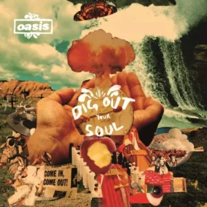 Oasis - Dig Out Your Soul (2008)