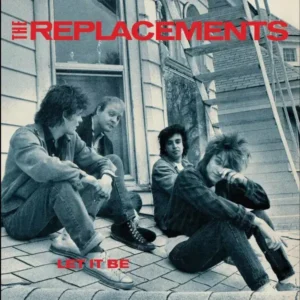 The Replacements - Let It Be (1984)