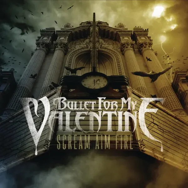 Bullet for My Valentine - Scream Aim Fire (2008)