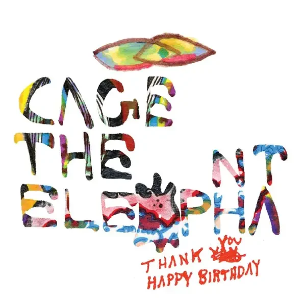 Cage the Elephant - Thank You, Happy Birthday (2011)