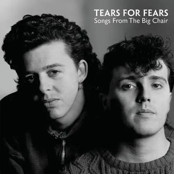 Tears for Fears - Songs from the Big Chair (1985)