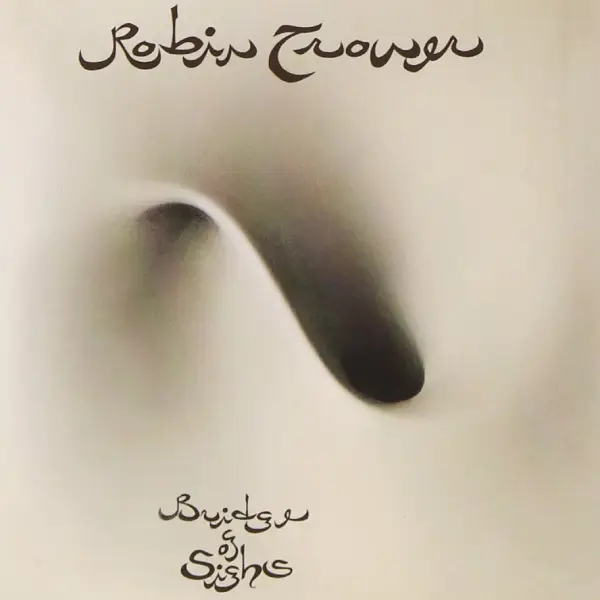 Robin Trower - Bridge of Sighs (1974)